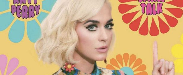 Katy Perry: “Small Talk” è il nuovo singolo