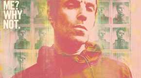 Liam Gallagher: la recensione di “Why Me? Why Not.”