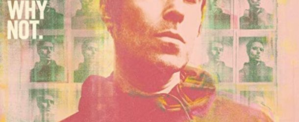 Liam Gallagher: la recensione di “Why Me? Why Not.”