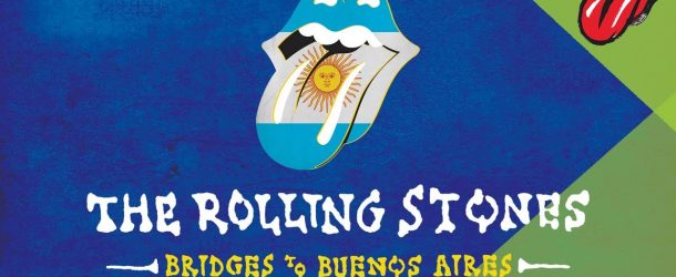 Rolling Stones: in arrivo il live inedito “Bridges to Buenos Aires”