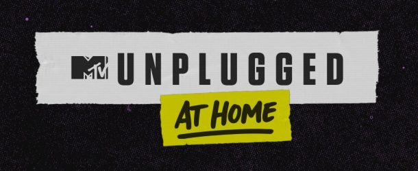 MTV: il ritorno degli Unplugged (At Home)